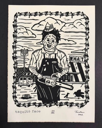 “Taquito Face“ by Jack Daw $75