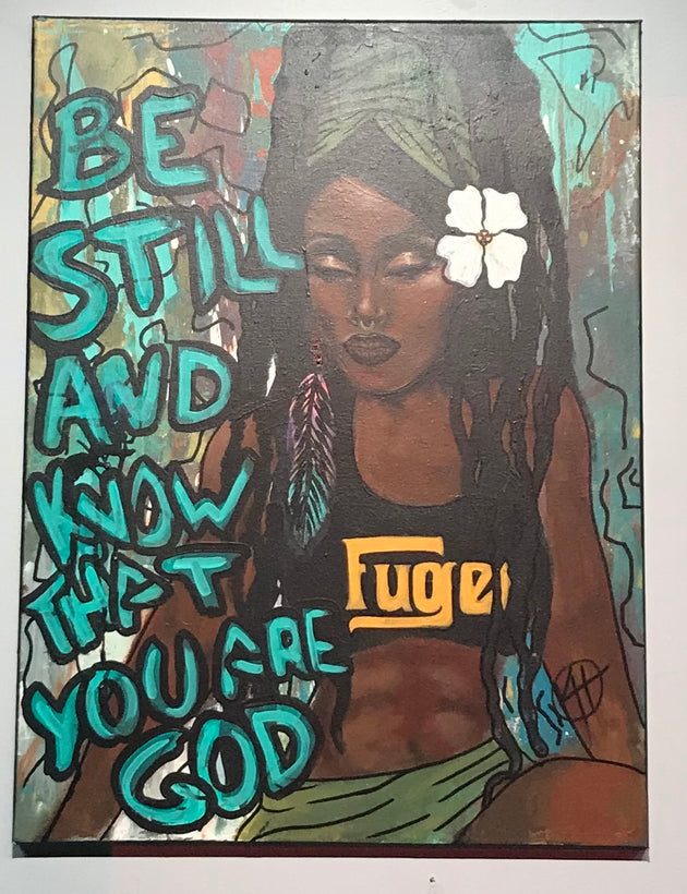 "Be still and know that you are God" by Kyle Huffman $300
